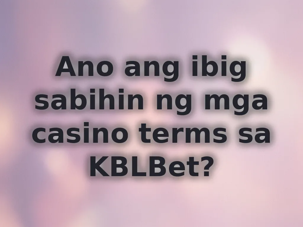 Casino terms guide
